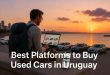 Best Platforms to Buy Used Cars in Uruguay: Your Complete Guide for South America Travelers